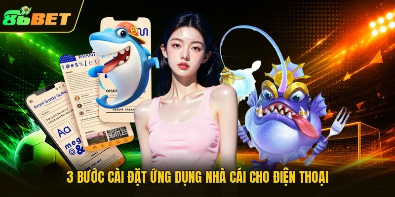 3 bước cài đặt ứng dụng nhà cái cho điện thoại
