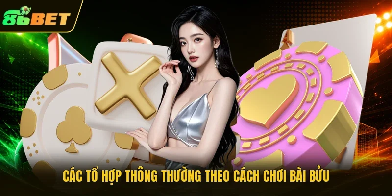 Các tổ hợp thông thường theo cách chơi Bài Bửu